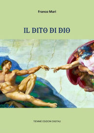 Title: Il dito di Dio, Author: Franco Mari