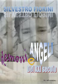 Title: Demoni e Angeli del XXI secolo, Author: silvestro fiorini