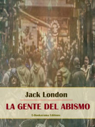 Title: La gente del abismo, Author: Jack London