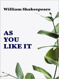 Title: As You Like It, Author: William Shakespeare