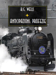 Title: Anticipazioni: Profezie, Author: H. G. Wells