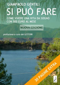 Title: Si può fare: Come vivere una vita da sogno con 500 euro al mese, Author: Giampaolo Gentili
