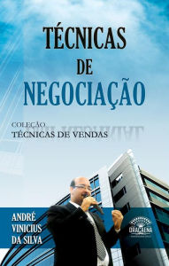 Title: Técnicas de Negociação, Author: André Vinicius da Silva