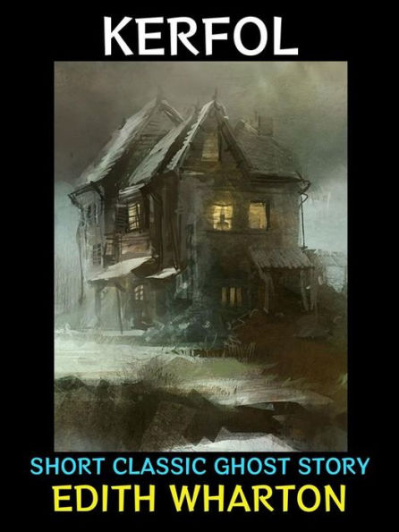 Kerfol: Short Classic Ghost Story