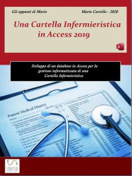 Title: Una Cartella Infermieristica in Access 2019, Author: Mario Curiello