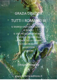 Title: Tutti i romanzi III, Author: Grazia Deledda