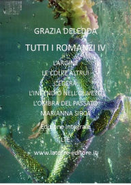 Title: Tutti i romanzi IV, Author: Grazia Deledda