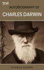 The Autobiography of Charles Darwin