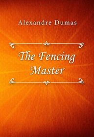 Title: The Fencing Master, Author: Alexandre Dumas