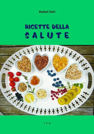 Title: Ricette della Salute, Author: Autori Vari