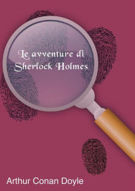 Title: Le avventure di Sherlock Holmes, Author: grandi Classici