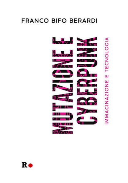 Mutazione e cyberpunk: Immaginazione e tecnologia