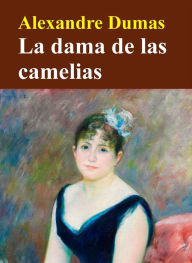 Title: La dama de las camelias, Author: Alexandre Dumas