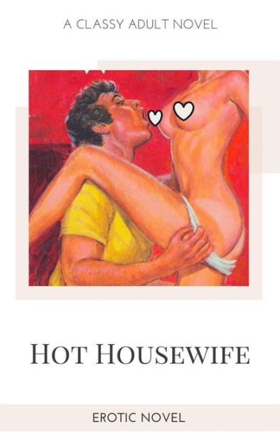 Hot Housewife Erotic Novel by Frankie Stephens eBook Barnes and Noble® photo image