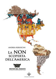 Title: La Non scoperta dell'America, Author: Andrea Rebuscini
