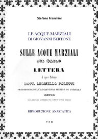 Title: Le Acque Marziali di Giovanni Bertone: Riproduzione anastatica, Author: Stefano Franchini