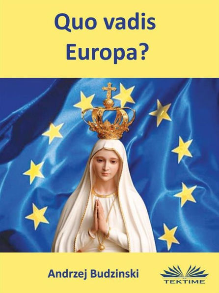 Quo Vadis Europa?