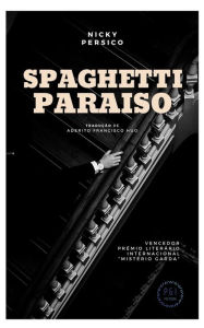 Title: Spaghetti Paraiso, Author: Nicky Persico