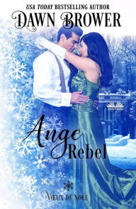 Title: Ange Rebelle: Voeux De Noël, Author: Dawn Brower