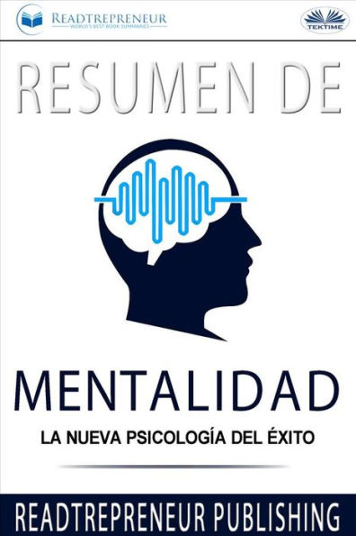 Resumen De Mentalidad: La Nueva Psicología Del Éxito