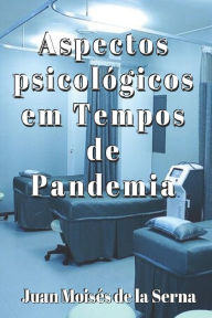Title: Aspectos Psicológicos em Tempos de Pandemia, Author: Juan Moisés De La Serna
