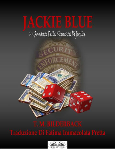 Jackie Blue: Un Romanzo Della Sicurezza Di Justice