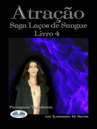 Title: Atração: Saga Laços De Sangue Livro 4, Author: Amy Blankenship
