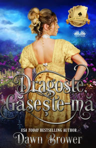 Title: Dragoste, Gase?te-Ma, Author: Dawn Brower