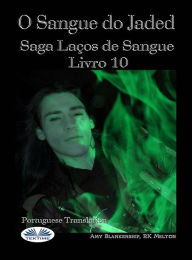 Title: O Sangue Do Jaded (Série Laços De Sangue Livro 10): Série Laços De Sangue Livro 10, Author: Amy Blankenship