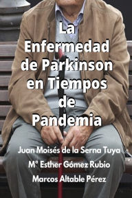 Title: La Enfermedad De Parkinson En Tiempos De Pandemia, Author: M Esther Gómez Rubio