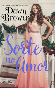 Title: Sorte No Amor, Author: Dawn Brower