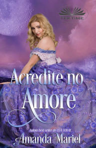 Title: Acredite No Amor, Author: Amanda Mariel