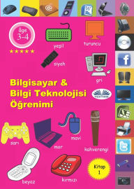 Title: Bilgisayar & Bilgi Teknolojisi Ögrenimi: 1. Kitap, Author: Professor Wilfred