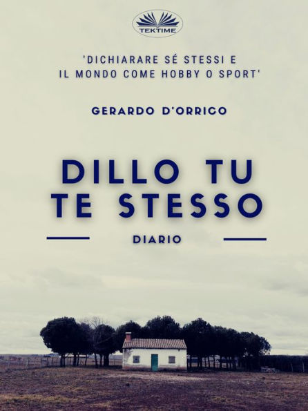 Dillo Tu Te Stesso: Diario