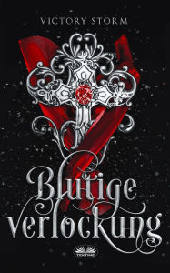 Title: Blutige Verlockung: Blutsaga, Author: Victory Storm