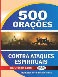 Title: 500 Orações Contra Ataques Espirituais, Author: Dr. Olusola Coker