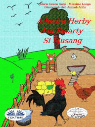 Title: Adiwira Herby Dan Smarty Si Musang, Author: Massimo Longo e Maria Grazia Gullo