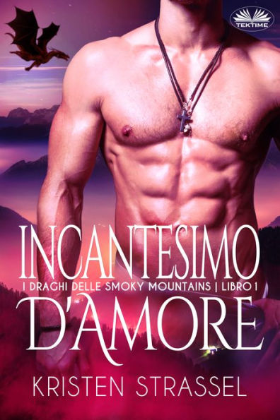 Incantesimo D'Amore: I Draghi Delle Smoky Mountains - Libro 1