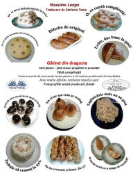 Title: Gatind Din Dragoste: Fara Gluten-Fara Amestecuri Pregatite În Prealabil, Author: Massimo Longo e Maria Grazia Gullo