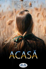 Title: Acasa, Author: LS Morgan
