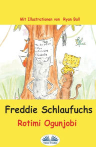 Title: Freddie Schlaufuchs, Author: Rotimi Ogunjobi