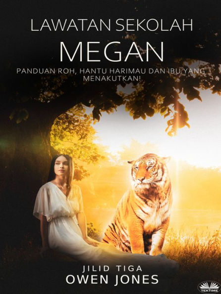 Lawatan Sekolah Megan: Panduan Roh, Hantu Harimau Dan Seorang Ibu Yang Menakutkan!