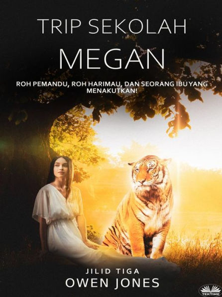 Trip Sekolah Megan: Roh Pemandu, Roh Harimau, Dan Seorang Ibu Yang Menakutkan!
