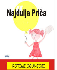 Title: Najdulja Prica, Author: Rotimi Ogunjobi