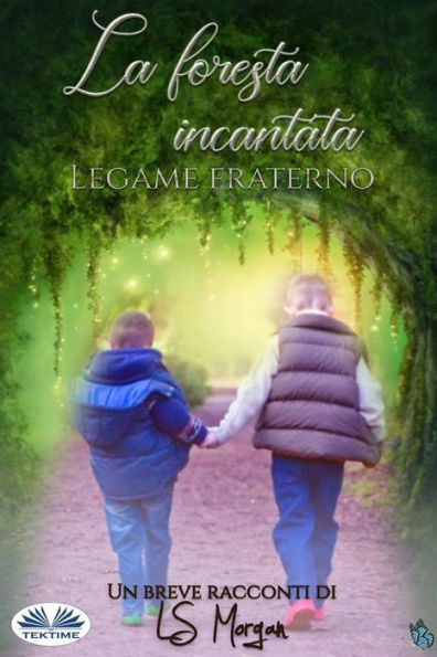 La Foresta Incantata: Legame Fraterno