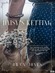 Title: Daisy's Ketting: Liefde, Intrige En De Onderwereld Van De Costa Del Sol, Author: Owen Jones