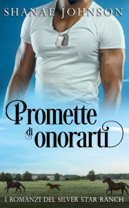 Title: Promette di onorarti: Storia Di Un Romantico Matrimonio Di Convenienza, Author: Shanae Johnson