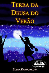 Title: Terra da Deusa do Verão, Author: Elena Kryuchkova