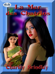 Title: La Mer Des Chagrins, Author: Charley Brindley