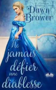 Title: Ne Jamais Défier Une Diablesse, Author: Dawn Brower